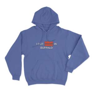 I Got Cranked in Buffalo Hoodie Blue